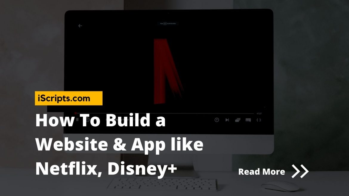 How to build app like netflix