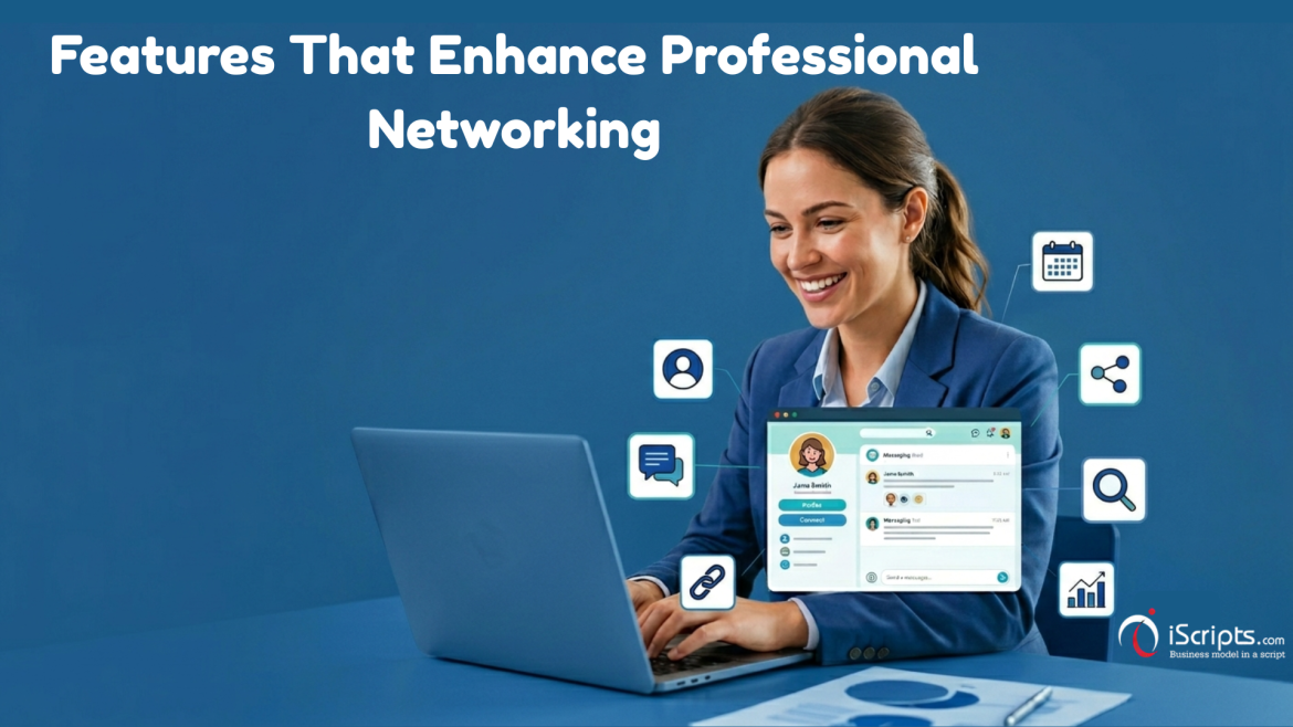 Must-Have Features in Professional Networking Software