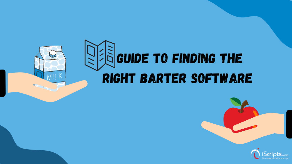 Hands presenting a milk carton and a hand holding an apple with a pencil on a blue banner, accompanying the title 'Guide to finding the right barter software' (iScripts logo shown).