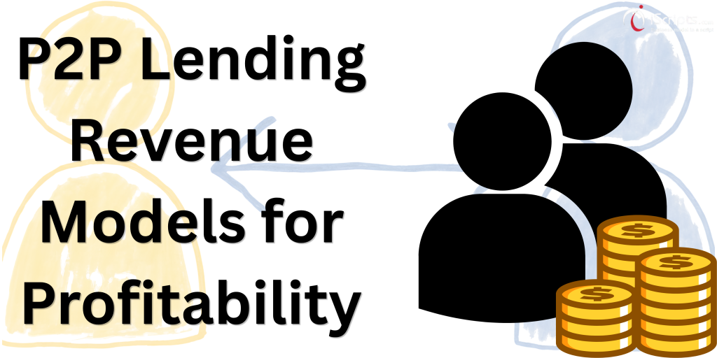 P2P Lending Revenue Models for Profitability
